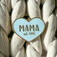 MAMA Est. 2025 Enamel Pin